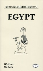 Egypt - Stručná historie stát (Vachala, Břetislav)