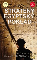 Stratený egyptský poklad (Záhada pre Adrianu 2) (Mlčochová, Jela)